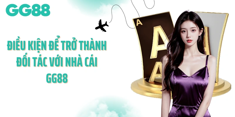 Điều kiện để trở thành đối tác với nhà cái GG88