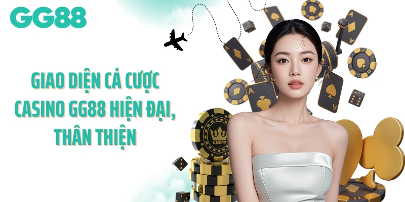 Giao diện cá cược casino GG88 hiện đại, thân thiện